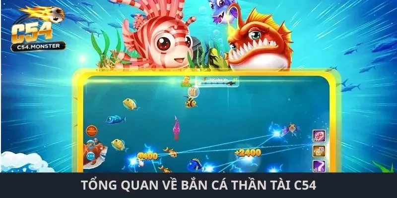 Bắn cá thần tài C54 – Khám phá đại dương cực thú vị